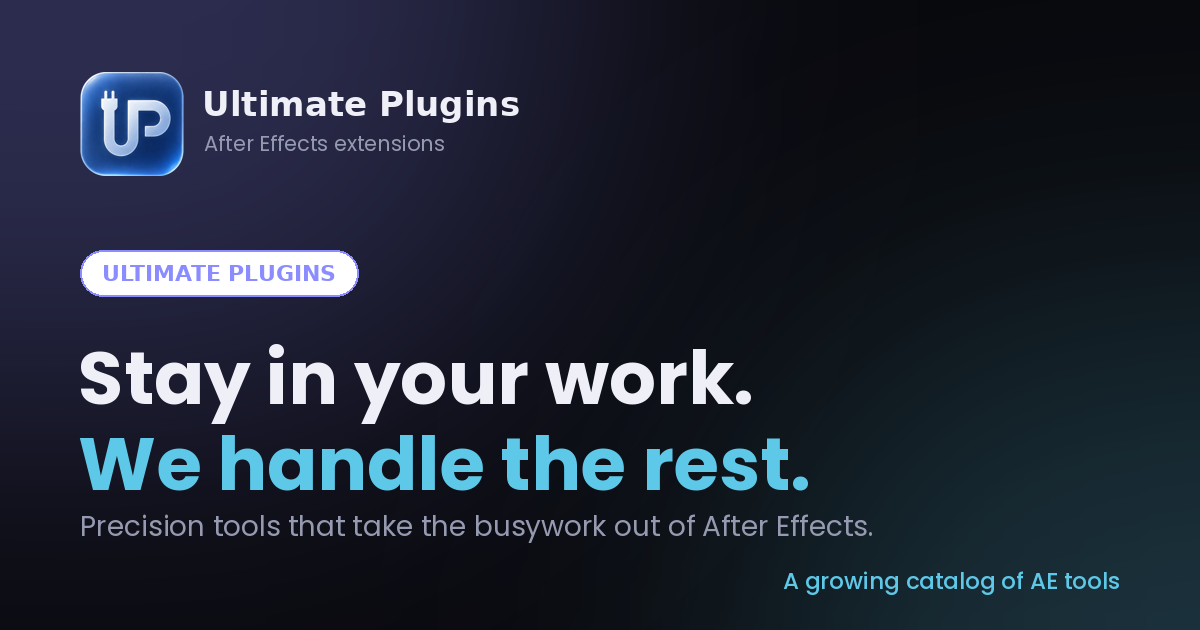 Ultimate Plugins — Precision tools for After Effects